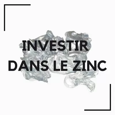investir dans le zinc