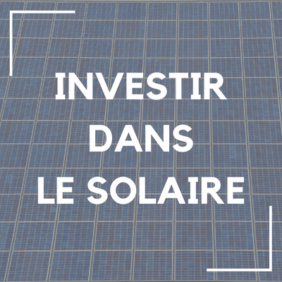 investir dans le solaire