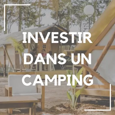 investir dans un camping business rentable