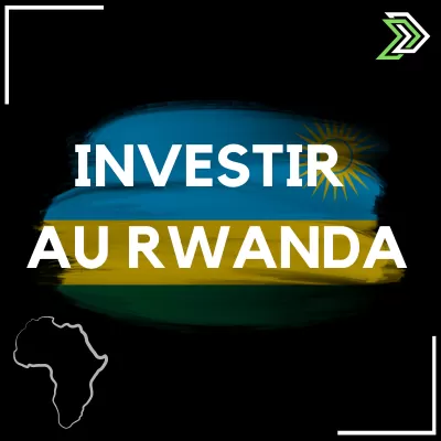Investir au rwanda à l'international